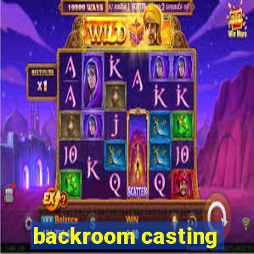 backroom casting